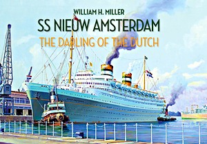 Livre : SS Nieuw Amsterdam - The Darling of the Dutch 