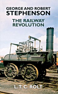 Livre : George and Robert Stephenson - The Railway Revolution 