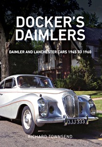 Boek: Docker's Daimlers - Daimler and Lanchester Cars 1945 to 1960 