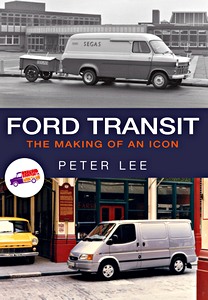 Książka: Ford Transit: The Making of an Icon