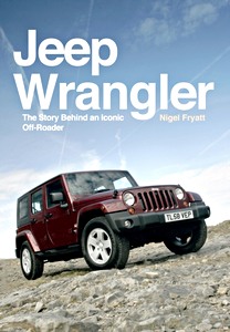 Livre : Jeep Wrangler - The Story Behind an Iconic off-Roader 