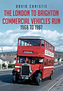 Livre : London to Brighton Comm Vehicles Run 1968 to 1987