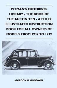Książka: The Book of the Austin Ten (1932-1939) - A Fully Illustrated Instruction Book For All Owners 