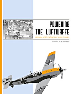 Livre: Powering the Luftwaffe - German Aero Engines of WW II