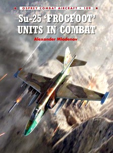 Boek: [COM] Su-25 'Frogfoot' Units in Combat
