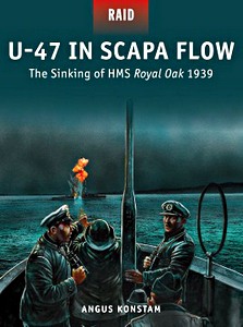 Boek: U-47 in Scapa Flow - Sinking of HMS Royal Oak 1939