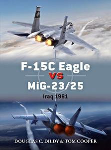 F-15 Eagle Vs MIG-23/25: Iraq 1991