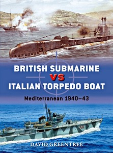 Boek: British Submarine vs Italian Torpedo Boat : Mediterranean 1940-43 (Osprey)