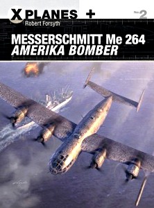 Livre: Messerschmitt Me 264 Amerika Bomber