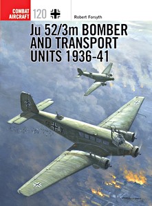 Boek: Ju 52/3m Bomber and Transport Units 1936-41