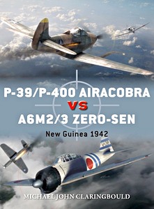 Livre : P-39 / P-400 Airacobras vs A6M2/3 Zero-sen : New Guinea 1942 (Osprey)