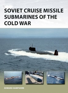 Livre : Soviet Cruise Missile Submarines of the Cold War (Osprey)