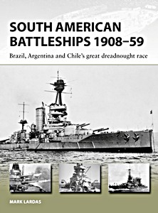 Książka: South American Battleships 1908-59 : Brazil, Argentina, and Chile's great dreadnought race (Osprey)
