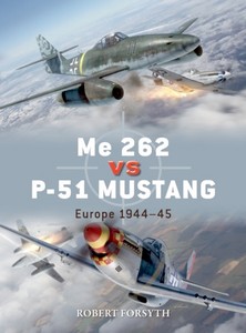 Livre : Me 262 vs P-51 Mustang : Europe 1944-45 (Osprey)