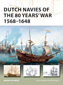 Boek: Dutch Navies of the 80 Years' War 1568-1648