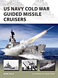 Livre : US Navy Cold War Guided Missile Cruisers (Osprey)
