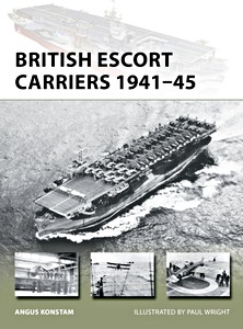 Livre : British Escort Carriers 1941-45 (Osprey)