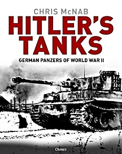 Livre : Hitler's Tanks - German Panzers of WW II