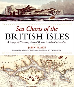 Książka: Sea Charts of the British Isles - A Voyage of Discovery Around Britain & Ireland's Coastline 