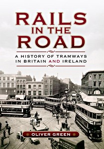 Książka: Rails in the Road - A History of Tramways in Britain
