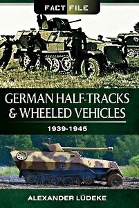 Livre : German Half-Tracks and Wheeled Vehicles 1939-1945