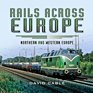 Livre : Rails Across Europe: Northern and Western Europe