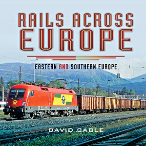 Livre : Rails Across Europe: Eastern and Southern Europe