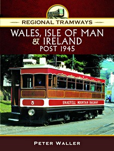 Książka: Regional Tramways - Wales, Isle of Man and Ireland, Post 1945 