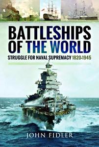 Książka: Battleships of the World - Struggle for Naval Supremacy 1820-1945 