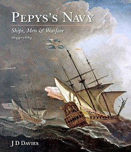 Buch: Pepys's Navy: Ships, Men and Warfare 1649-1689
