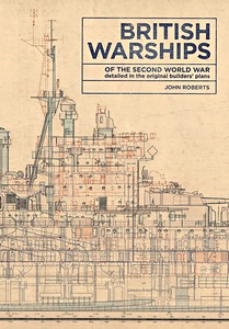 Livre : British Warships of the Second World War : Detailed in the Original Builders' Plans 