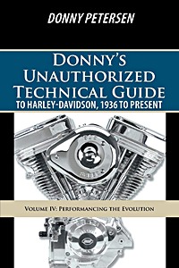 Livre: Donny's Unauthorized Techn. Guide to H-D (Vol. IV)