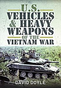 Book: U.S. Vehicles and Heavy Weapons of the Vietnam War 