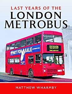 Livre : Last Years of the London Metrobus 