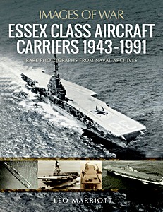 Boek: Essex Class Aircraft Carriers, 1943-1991 - Rare Photographs from Naval Archives (Images of War)