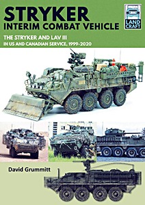 Boek: Stryker Interim Combat Vehicle : The Stryker and LAV III in US and Canadian Service, 1999-2020 (Land Craft)