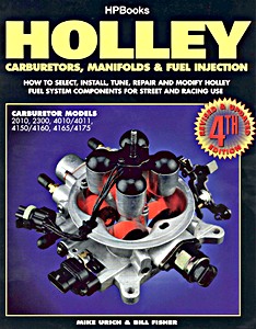 Boek: Holley Carburetors, Manifolds & Fuel Injections - How to Select, Install, Tune, Repair and Modify Holley Fuel System Components 