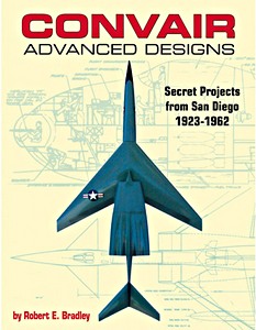 Boek: Convair Advanced Designs - Secret Projects