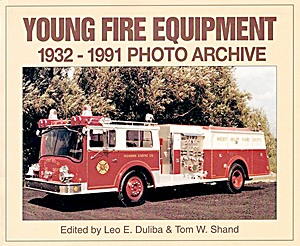 Livre : Young Fire Equipment 1932-1991 - Photo Archive