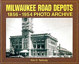 Boek: Milwaukee Road Depots 1856-1954
