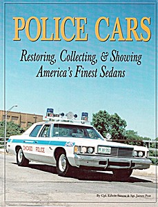 Boek: Police Cars: Restoring, Collecting & Showing America's Finest Sedans 