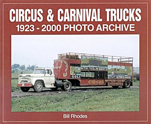 Book: Circus & Carnival Trucks 1923-2000 Photo Archive