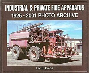 Book: Industrial & Private Fire Apparatus 1925-2001