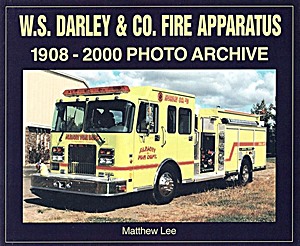 Boek: W.S. Darley & Co. Fire Apparatus 1908-2000 - Photo Archive