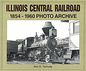 Livre : Illinois Central Railroad 1854-1960