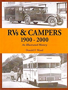 Livre : RVs & Campers 1900-2000 - An Illustrated History