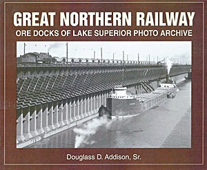 Boek: Great Northern Railway: Ore Docks of Lake Superior