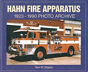 Boek: Hahn Fire Apparatus 1923-1990