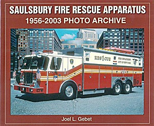 Livre : Saulsbury Fire Rescue Apparatus 1956–2003 - Photo Archive