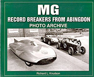 Book: MG Record-Breakers from Abingdon - Photo Archive